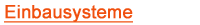 Einbausysteme